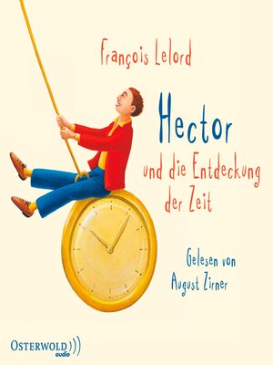 cover image of Hector und die Entdeckung der Zeit (Hectors Abenteuer 3)